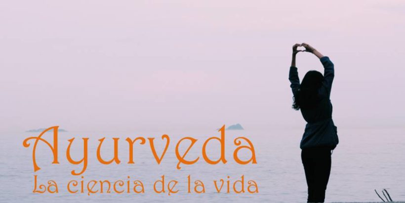 Ayurveda “la ciencia de la vida”